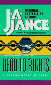 Dead to Rights by J.A. Jance