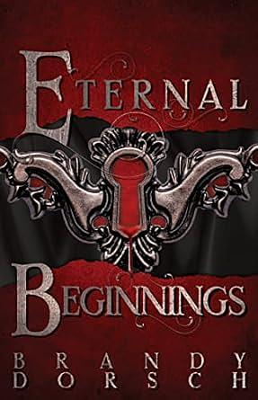 Eternal Beginnings by Brandy Dorsch