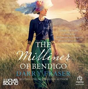 The Milliner of Bendigo by Darry Fraser