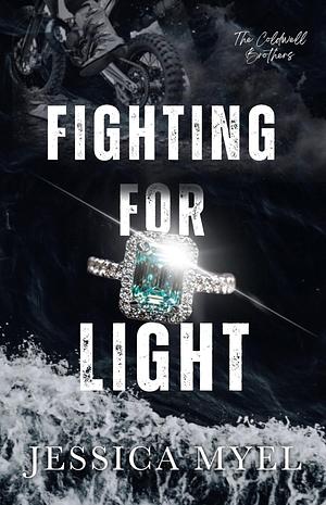 Fighting For Light: A Dark Sports Romance by Jessica Myel, Jessica Myel