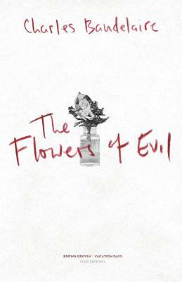 The Flowers of Evil: Les Fleurs du Mal by Charles Baudelaire, Hamish Robertson