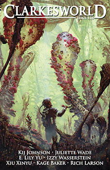 Clarkesworld Magazine, Issue 138 by Xiu Xinyu, Kage Baker, Neil Clarke, E. Lily Yu, Juliette Wade, Kij Johnson, Rich Larson, Izzy Wasserstein