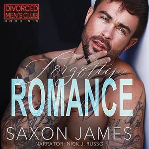 Forgotten Romance by Saxon James