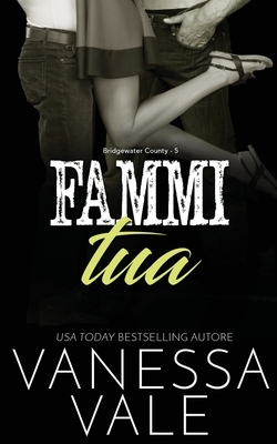 Fammi tua by Vanessa Vale