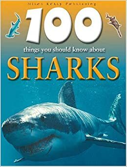 100 Things You Should Know About Sharks by Steve Parker