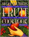 Nicole Routhier's Fruit Cookbook by Nicole Routhier