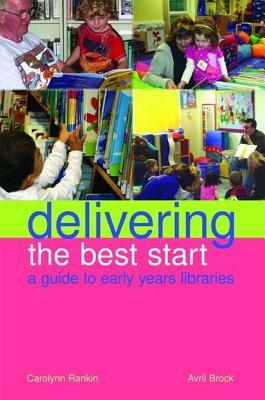 Delivering the Best Start by Carolynn Rankin, Avril Brock