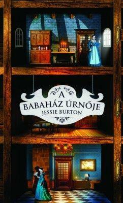 A babaház úrnője by Jessie Burton