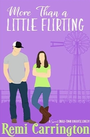 More Than A Little Flirting by Remi Carrington