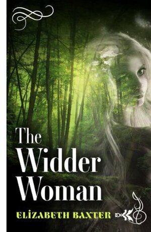 The Widder Woman by Elizabeth Baxter