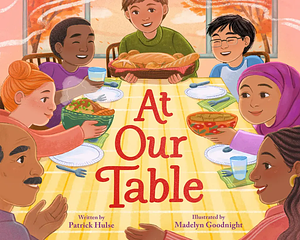 At Our Table by Patrick Hulse