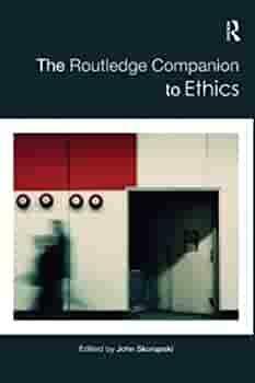 The Routledge Companion to Ethics by John Skorupski