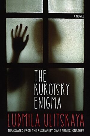 The Kukotsky Enigma: A Novel by Ljudmila Ulitskaja, Diane Nemec Ignashev