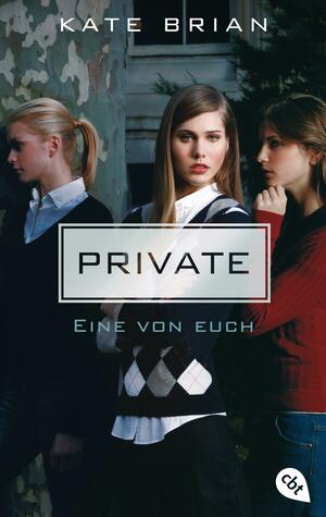 Private - Eine Von Euch by Kate Brian