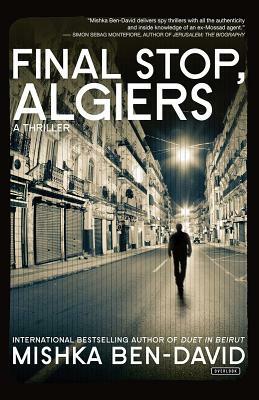 Final Stop, Algiers: A Thriller by Mishka Ben-David