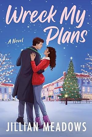 Wreck My Plans by Jillian Meadows