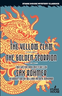 The Yellow Claw / The Golden Scorpion by Sax Rohmer