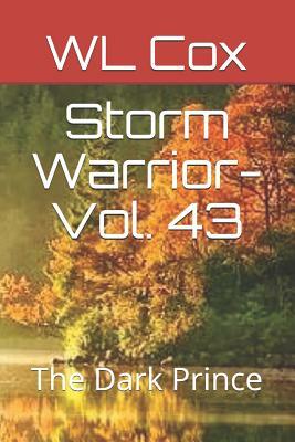 Storm Warrior-Vol. 43: The Dark Prince by Wl Cox