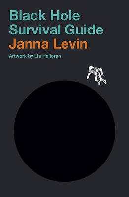 Black Hole Survival Guide by Janna Levin