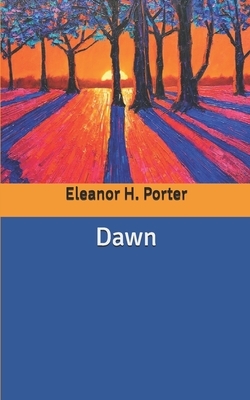 Dawn by Eleanor H. Porter