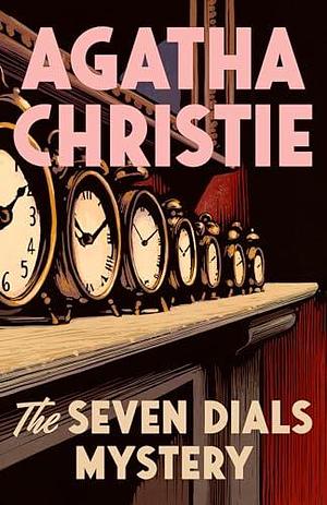 The Seven Dials Mystery: A Novel by Laura Thompson, Agatha Christie, Agatha Christie