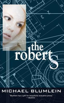 The Roberts by Michael Blumlein