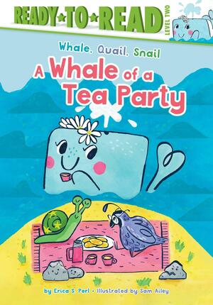 A Whale of a Tea Party by Erica S. Perl