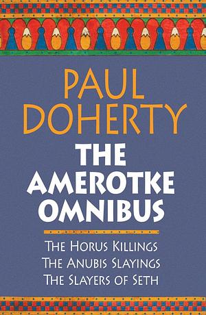 The Amerotke Omnibus by Paul Doherty