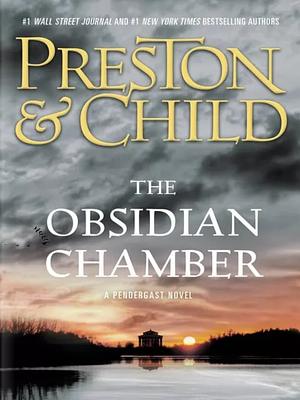 The Obsidian Chamber by Douglas Preston, Lincoln Child