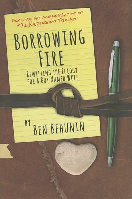 Borrowing Fire by Ben Behunin