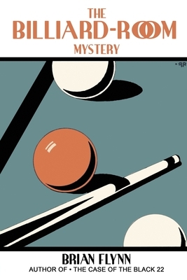 The Billiard Room Mystery by Brian Flynn