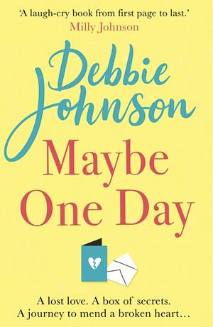 Maybe One Day  by Debbie Johnson