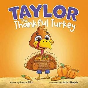 Taylor the Thankful Turkey : An easy to read Thanksgiving book for kids by Sonica Ellis