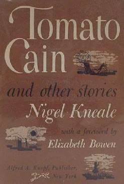Tomato Cain and Other Stories by Elizabeth Bowen, Nigel Kneale