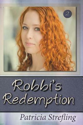 Robbi's Redemption by Patricia Strefling