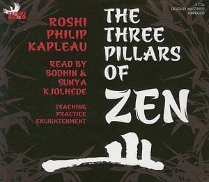 The Three Pillars of Zen by Roshi Philip Kapleau by Philip Kapleau, Philip Kapleau