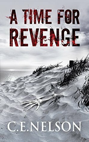 A Time For Revenge by C.E. Nelson