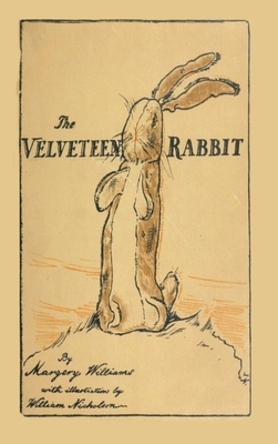 The Velveteen Rabbit: Hardcover Original by Margery Williams Bianco