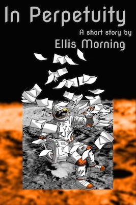 In Perpetuity by Ellis Morning