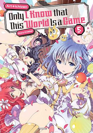 Only I Know that This World Is a Game: Volume 5 by Usber