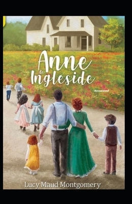 Anne of Ingleside Annotated by L.M. Montgomery