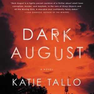 Dark August by Katie Tallo