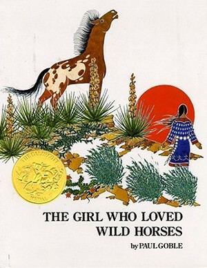 The Girl Who Loved Wild Horses by Paul Goble