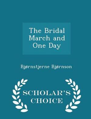 The Bridal March and One Day by Bjørnstjerne Bjørnson