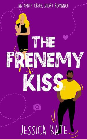 The Frenemy Kiss by Jessica Kate