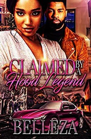 Claimed By A Hood Legend by Belleza