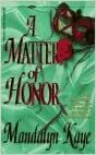 A Matter of Honor by Mandalyn Kaye