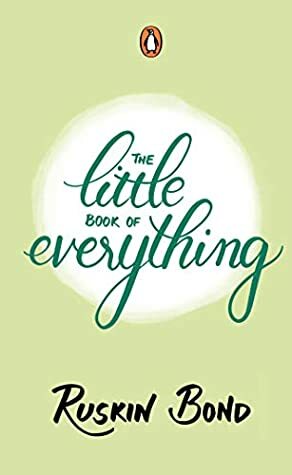 The Little Book of Everything by Ruskin Bond