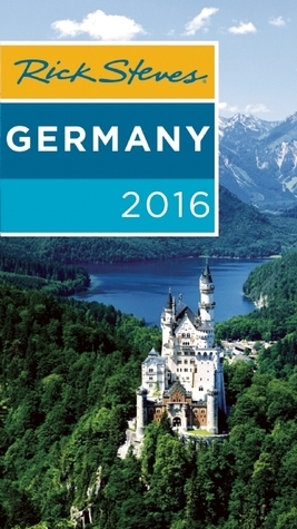 Rick Steves' Germany 2016 by Rick Steves