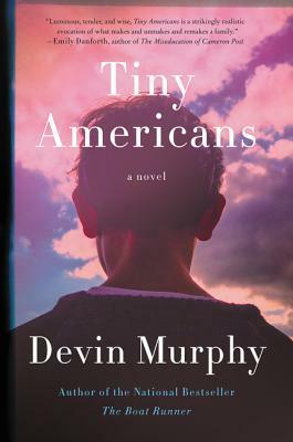 Tiny Americans Tiny Americans: A Novel a Novel by Devin Murphy